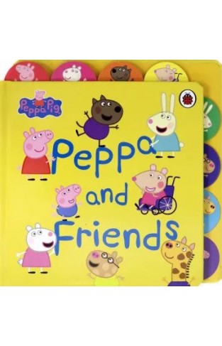 Peppa Pig: Peppa and Friends: Tabbed Board Book